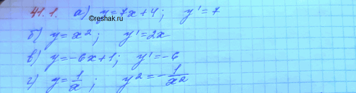 Изображение Найдите производную функции: a) у = 7х + 4;	 б) у = х2;	 в) у = -6x + 1; г) у =...