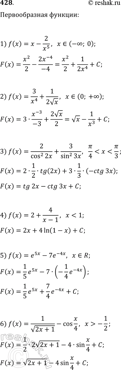 Изображение 428. Найдите общий вид первообразных для функции:  1) f(x)=x-2/x^5 на промежутке (-?; 0);  2) f(x)=3/x^4+1/(2vx) на...