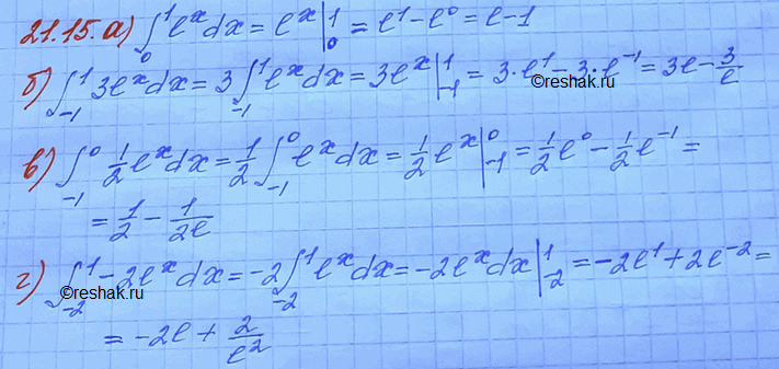 Изображение 21.15 а)интеграл (0;1) exdx;б)интеграл (-1;1) 3exdx;в)интеграл (-1;0) 1/2exdx;г)интеграл (-2;1)...