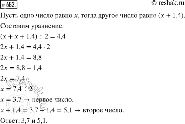 Изображение ﻿Среднее арифметическое двух чисел 4,4. Найдите эти числа, если одно из них на 1,4 больше...